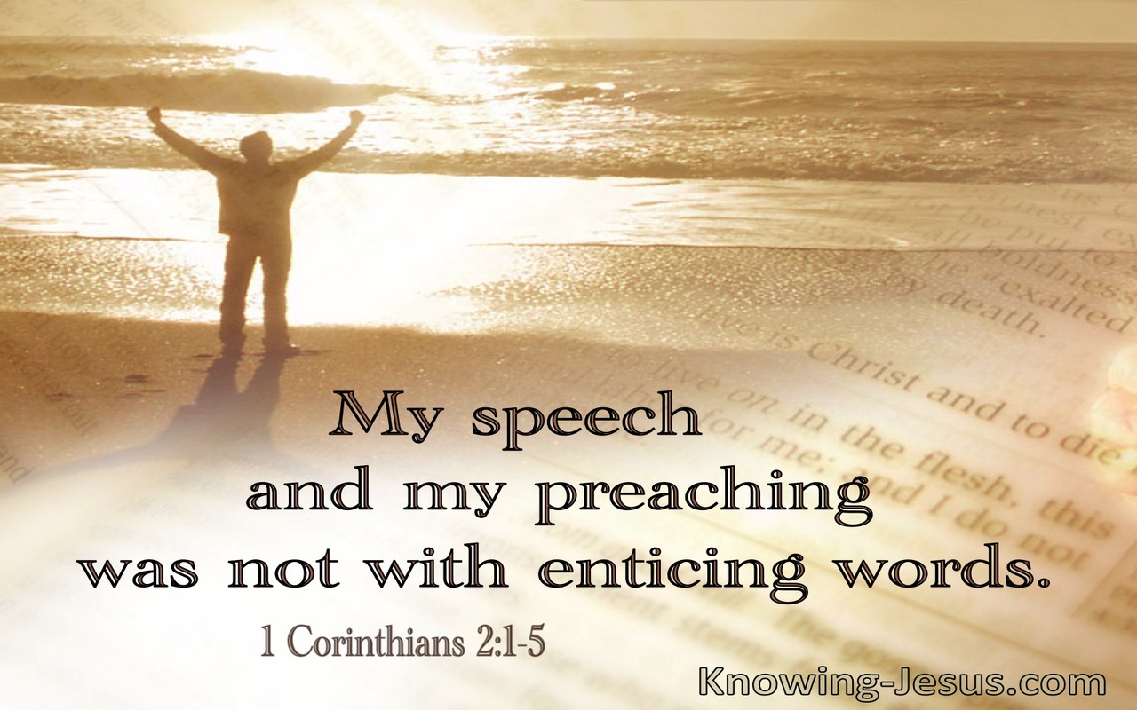 1 Corinthians 2:1,5 My Speech And My Preaching Are Not With Enticing Words (utmost)07:17